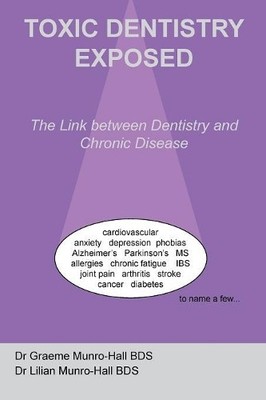 Toxic Dentistry Exposed by Munro-Hall, Graeme Robert Paperback Book The Fast