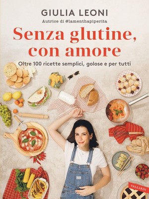 Giulia Leoni Bücher - Glutenfrei, Mit Liebe. Über 100 einfache Rezepte, Golos