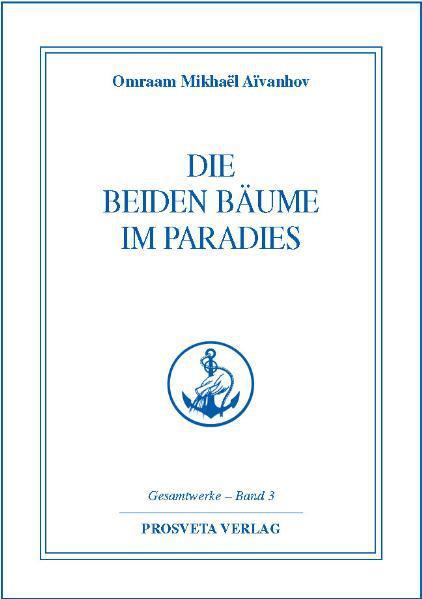 Die Beiden Bäume Paradies Omraam Mikhael Aivanhov