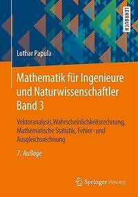 Mathematik Für Ingenieure Band 3 – Vektoranalysis, Wahrscheinlichkeitsrechnung, Statistik