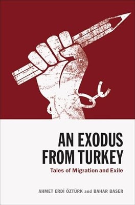 An Exodus from Turkey: Tales of Migration and Exile by Ahmet Erdi Öztürk NEW