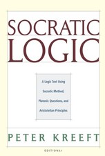 Socratic Logic: A Logic Text using Socratic M...
