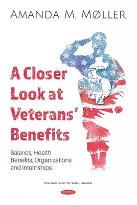 A Closer Look at Veterans' Benefits: Salaries, Health Benefits, Organizations an