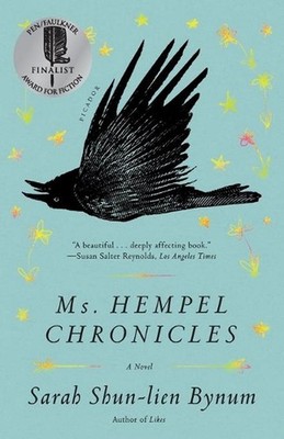 Ms. Hempel Chronicles: A Novel by Sarah Shun-Lien Bynum (English) Paperback Book