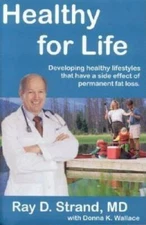 Healthy for Life: Developing Healthy Lifestyles That Have a Side Eff - VERY GOOD