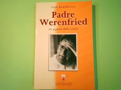 VATER WERENFRIED EIN RIESE DER WOHLTÄTIGKEIT