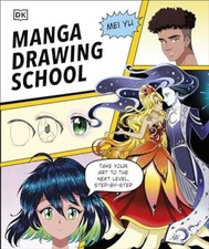 Manga Drawing School Take Your Art to the Next Level Step-by-Step