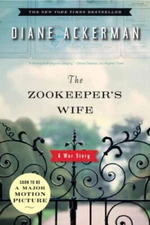 The Zookeeper's Wife: A War Story - Paperback By Ackerman, Diane - GOOD