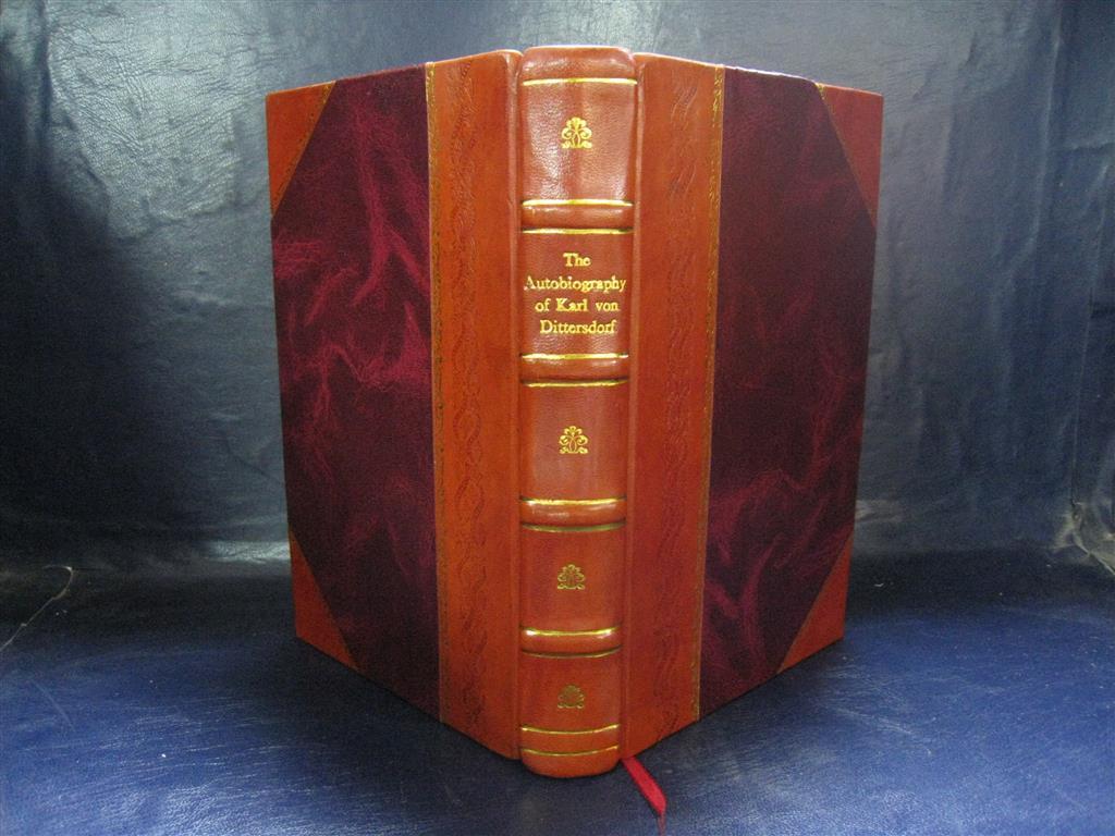 Karl Von Dittersdorf Autobiography Leather Bound Edition Dictated to Son