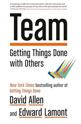 Team: Dinge mit anderen erledigen von David Allen