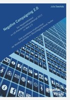 Negative Campaigning 2.0: Der NegativitäTstrend Im Us-PräSidentschaftswahlkampf