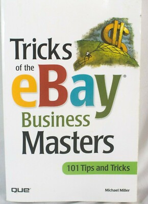 Tricks of the eBay Business Masters by Michael Miller