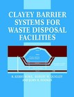 Clayey Barrier Systems for Waste Disposal Facilities by R. Kerry Rowe, J. R. Booker, R. M. Quigley (Paperback, 1997)