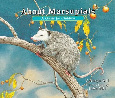 Cathryn Sill About Marsupials (Hardback) About. . .