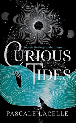 Curious Tides: your new dark academia obsession . . . by Pascale Lacelle Hardcov