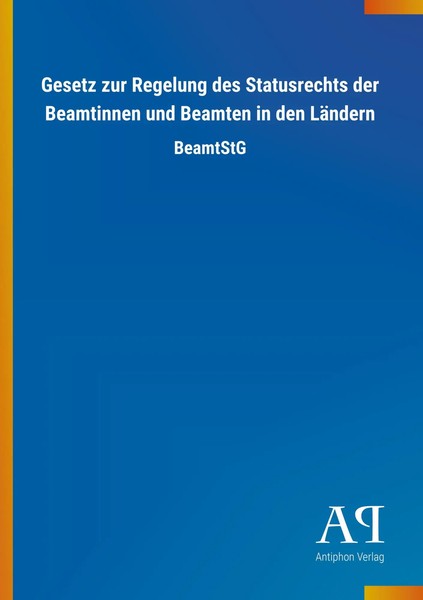 Antiphon Verlag | Gesetz Zur Regelung Des Statusrechts Der Beamtinnen Und...-image