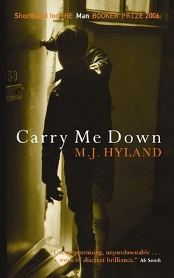 Carry Me Down - Hyland, M.J.