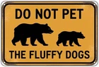 Funny Bear Warning Do Not Pet The Fluffy Dogs Tin Metal Signs Home Décor Vintage