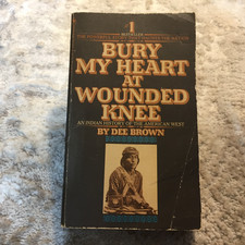 Bury My Heart At Wounded Knee Dee Brown 1972 Bantam Books Indigenous Sovereignty
