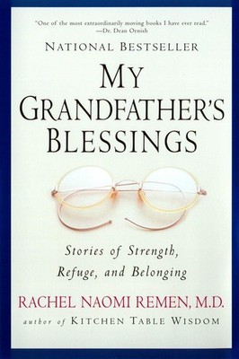 My Grandfather's Blessings: Stories of Strength, Refuge, and Belonging - Rem...