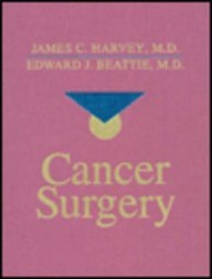 Cancer Surgery Hardcover Edward J., Harvey, James C. Beattie