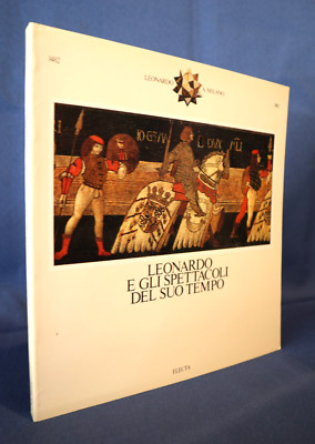 Verschiedene Autoren, Leonardo und die Shows seiner Zeit. Electa 1983 illustriert