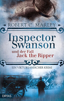 Inspector Swanson (Bd 2) und der Fall Jack the Ripper v. R. C. Marley Zustand 1 