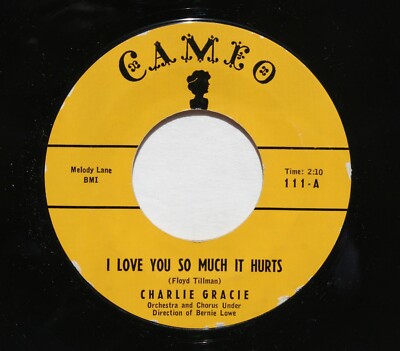 CHARLIE GRACIE Teen R&R 45rpm I Love You So Much It Hurts bw Wanderin' Eyes HEAR