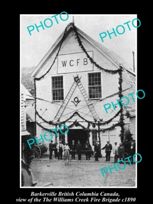 OLD LARGE HISTORIC PHOTO OF BARKERVILLE CANADA WILLIAM CREEK FIRE BRIGADE c1890