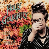 Holly Golightly - Look Like Trouble - Cd - E3447Z