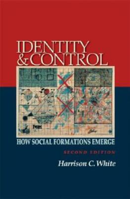 Identity And Control: How Social Formations Emerge - Second Edition
