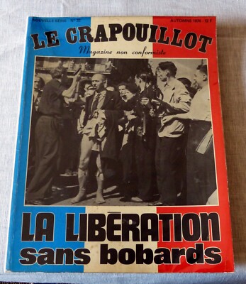 Zeitschrift: Le Crapouillot Nr. 32 - 1974 - La Libération sans bobards