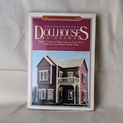 Chilton Dollhouses & Dioramas by Robert Schleicher Inscribed 1980 Paperback