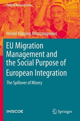 EU Migration Management and the Social Purpose of European Integration Harald Kö