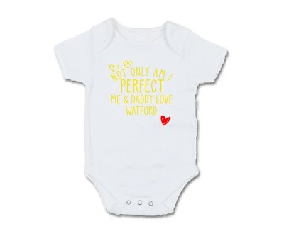 Watford Not only am I perfect Baby Grow Body Pullover Lätzchen Fußball Geschenk