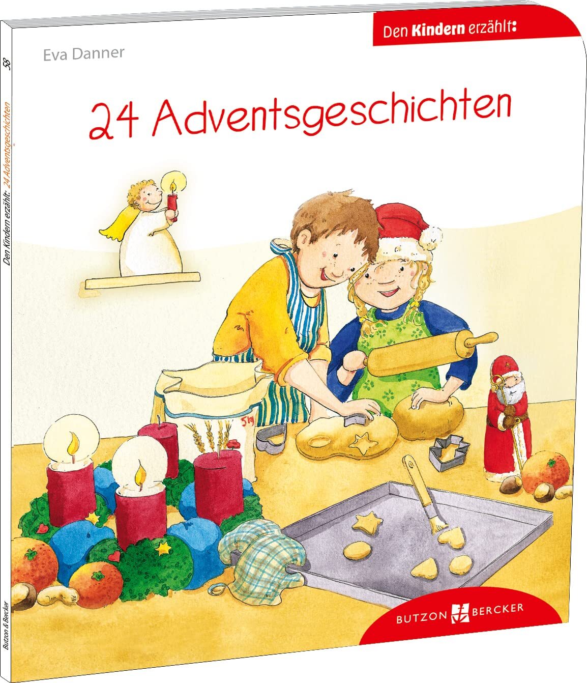 Eva Danner 24 Adventsgeschichten den Kindern erzählt: Den Kindern er (Tascabile)