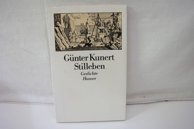 Günter Kunert - Stilleben: Gedichte