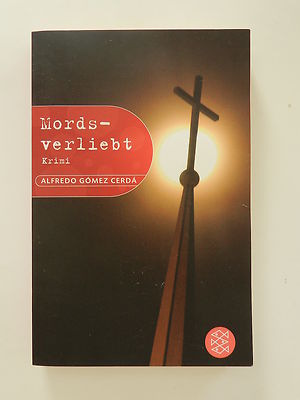 Alfredo Gomez Cerda Mordsverliebt Krimi Rowohlt Verlag Buch
