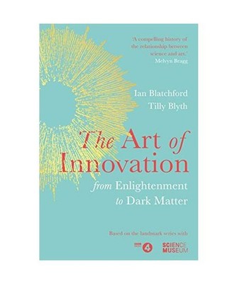 The Art of Innovation: From Enlightenment to Dark Matter, as featured on Radio 4