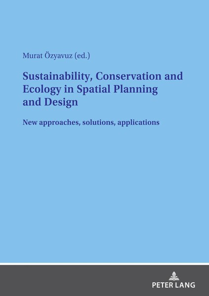 Sustainability, Conservation And Ecology In Spatial Planning And Design ÖZyavuz-image