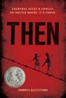 Then (Once Series) - Paperback By Gleitzman, Morris - GOOD