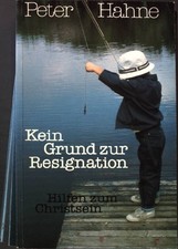 Kein Grund zur Resignation : Hilfen zu erfül...