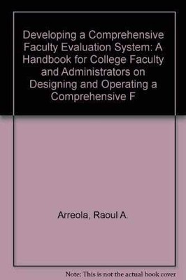 Developing a Comprehensive Faculty - Paperback, by Raoul A. Arreola - Very Good