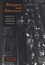 Strangers and Sojourners: A History of Mi... 9780814323960 by Thurner, Arthur W.
