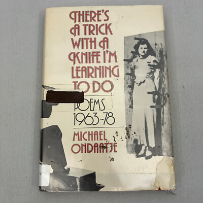 There's A Trick With A Knife I'm Learning To Do Michael Ondaatje Ex Library HCDJ
