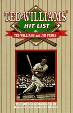 Ted Williams' Hit List: The Ultimate Ranking of Baseball's Greatest Hitters