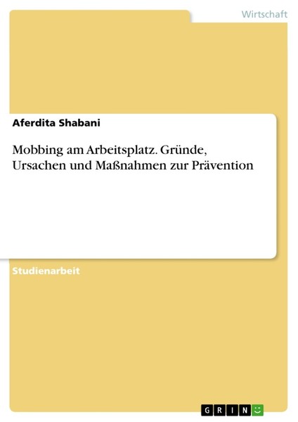 Mobbing Am Arbeitsplatz. GrüNde, Ursachen Und MaßNahmen Zur PräVention (Buch)-image