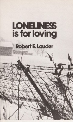 Loneliness Is for Loving Hardcover Robert E. Lauder