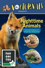 The Nocturnals Nighttime Animals: Awesome Features Surprising Adaptations: Non