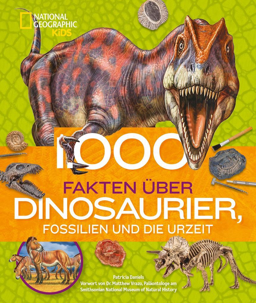 1000 Fakten Über Dinosaurier, Fossilien Und Die Urzeit | Patricia
